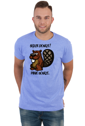 Będzie dobrze! Panie Bobrze.