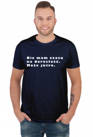 Nie mam czasu na dorosłość. Może jutro