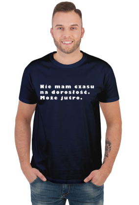 Nie mam czasu na dorosłość. Może jutro