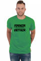 Feminizm Kretynizm (koszulka męska) cg