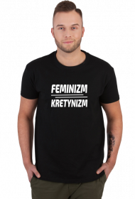 Feminizm Kretynizm (koszulka męska) jg