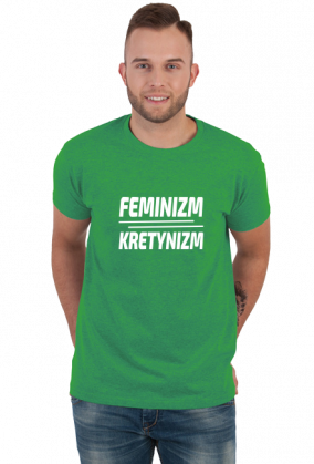 Feminizm Kretynizm (koszulka męska) jg