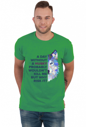 T-shirt - A day without a Husky