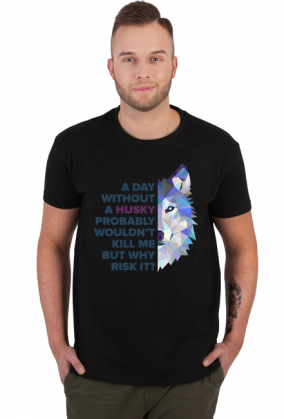 T-shirt - A day without a Husky