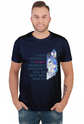 T-shirt - A day without a Husky