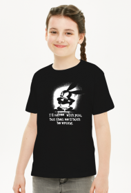 Dziecięcy t-shirt * Zgodziłbym się z Tobą, ale wtedy oboje bylibyśmy w błędzie.