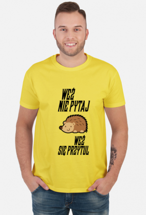 Weź nie pytaj (koszulka męska) cg