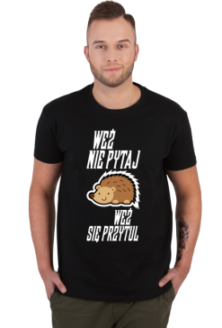 Weź nie pytaj (koszulka męska) jg