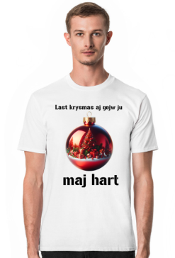 Koszulka męska "Last krysmas aj gejw ju maj hart"