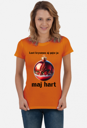 Koszulka damska "Last krysmas aj gejw ju maj hart"