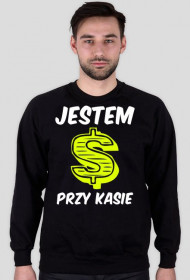 Bluza - Jestem przy kasie