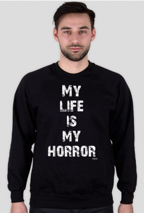 My life is my horror