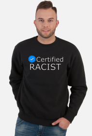 Bluza Certified Racist