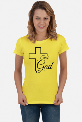 Trust God - koszulka damska jasna