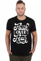 Faith over fear - koszulka męska ciemna