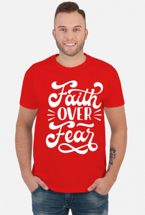 Faith over fear - koszulka męska ciemna