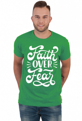 Faith over fear - koszulka męska ciemna