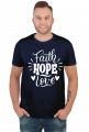 Faith hope love - koszulka męska ciemna