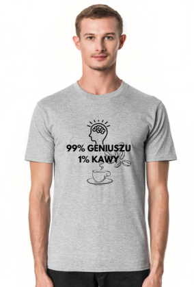 Koszulka 99% Geniuszu 1% Kawy