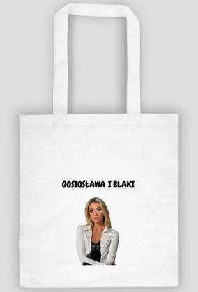 Torba ,,GOSIOSŁAWA I BLAKI'' (WERSJA BIAŁA)