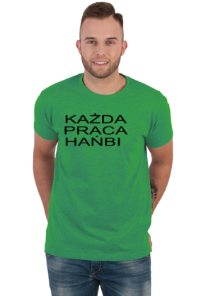 Koszulka PRACA HAŃBI