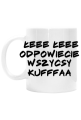 KUBEK ŁEEEEE