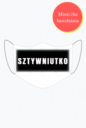 maseczka SZTYWNIUTKO