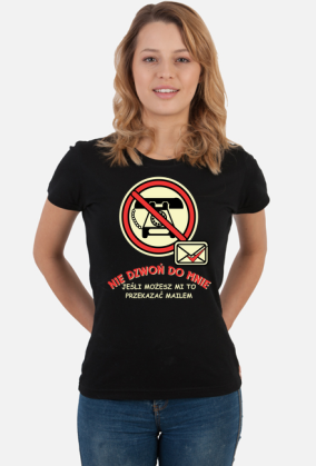 Koszulka damska - NIE DZWOŃ DO MNIE
