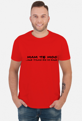 Mam tę moc...