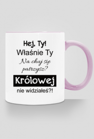 Kubek Królowej nie widziałeś?