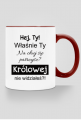 Kubek Królowej nie widziałeś?