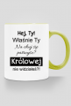 Kubek Królowej nie widziałeś?