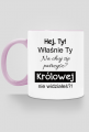 Kubek Królowej nie widziałeś?