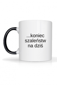 Magiczny kubek Wstałam... koniec szaleństw na dziś