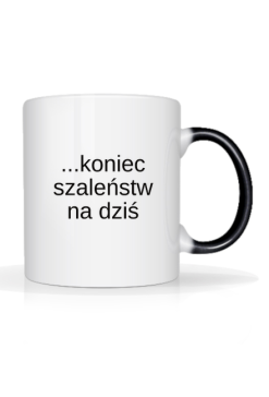 Magiczny kubek Wstałam... koniec szaleństw na dziś
