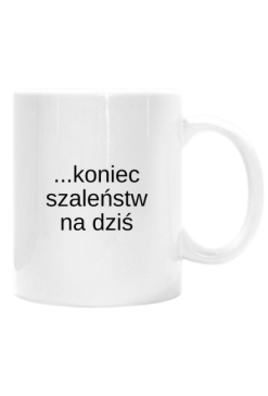 Kubek Wstałam.... koniec szaleństw na dziś