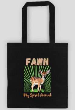 My Spirit Animal - Fawn