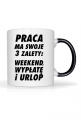 Praca ma 3 zalety (kubek) cg