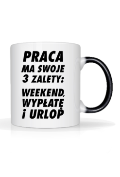 Praca ma 3 zalety (kubek) cg