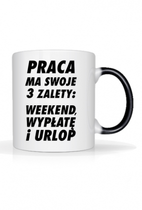 Praca ma 3 zalety (kubek) cg