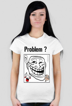 Problem?