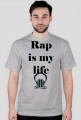 Rap is my life