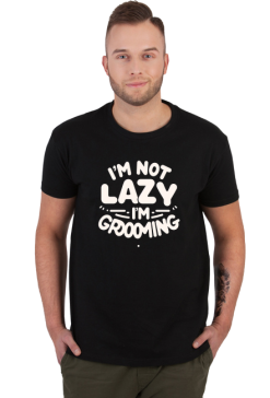 Koszulka męska I’m Not Lazy, I’m Grooming