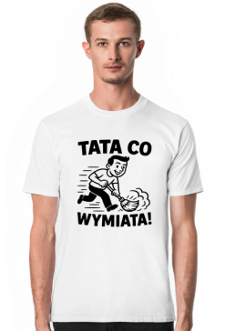 Koszulka na dzień ojca: TATA CO WYMIATA!