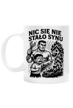 Kubek na dzień ojca: NIC SIĘ NIE STAŁO SYNU