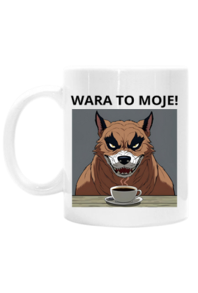 Kubek "WARA TO MOJE!"