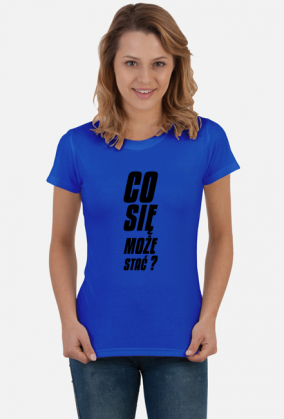 Co się może stać (koszulka damska) cg
