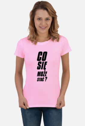 Co się może stać (koszulka damska) cg