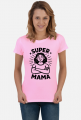 Koszulka na dzień matki: SUPER MAMA