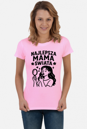 Koszulka na dzień matki: NAJLEPSZA MAMA ŚWIATA